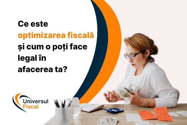 Cum să îți optimizezi taxele legal rapid și eficient